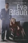 Vida Perdida De Eva Braun, A Vida Perdida De Eva Braun, A