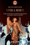 Viver A Morte Viver A Morte