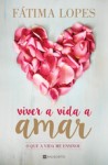 Viver A Vida A Amar Viver A Vida A Amar