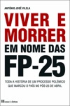 Viver E Morrer Em Nome Das Fp-25 Viver E Morrer Em Nome Das Fp-25