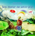 Vou Morar No Arco-iris Vou Morar No Arco-iris