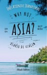 Why Not Asia - Diario De Viagem Why Not Asia - Diario De Viagem